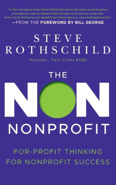 The non Nonprofit : For-Profit Thinking for Nonprofit Success
