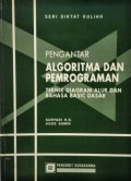 Pengantar Algoritma dan Pemograman (Teknik Diagram Alur dan Bahasa Basic Dasar)