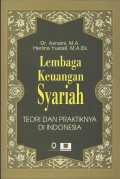 Lembaga Keuangan Syariah = Teori dan Praktiknya Di Indonesia
