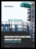 Manajemen Proyek Konstruksi Bangunan Industri : Perpektif Pemilik Proyek