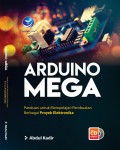 Arduino Mega (Panduan untuk Mempelajari Proyek Elektronika)