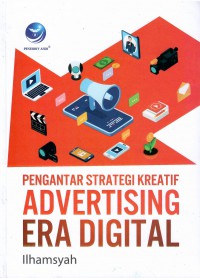 Pengantar Strategi Kreatif Advertising Era Digital
