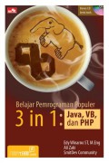Belajar Pemrograman Populer 3 in 1 (Java, Visual Basic, PHP)