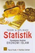 Teori dan Aplikasi Statistik : Pendekatan Analisis Ekonomi Islam