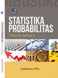 Statistika Probabilitas : Teori dan Aplikasi