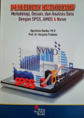 Penelitian Kuantitatif : Metodologi Desain dan Analisis Data Dengan SPSS Amos & Nvivo