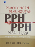 Pemotongan Pemungutan PPH dan PPH Pasal 25/29 Lengkap dengan Undang-Undang