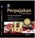 Perpajakan Indonesia : Prinsip dan Praktik