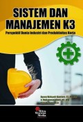 Sistem dan Manajemen K3 : Perpektif Dunia Industri dan Produktivitas Kerja