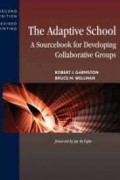 The Adaptive School A Sourcebook for Developing Collaborative Groups