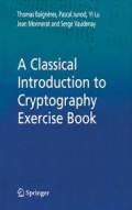 A CLASSICAL INTRODUCTION TO CRYTOGRAPHY EXERCISE BOOK