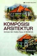 Komposisi Arsitektur: Apresiasi dan Analisis Kasus di Indonesia