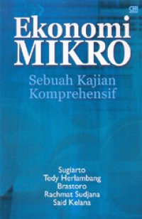 Ekonomi Mikro: Sebuah Kajian Komprehensif