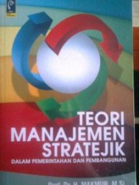 Teori Manajemen Stratejik dalam Pemerintahan dan Pembangunan
