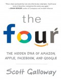 The Four ( The Hidden DNA of Amazon, Apple, Facebook and Google )