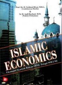 Islamic Economics: Ekonomi Syariah Bukan OPSI, Tetapi SOLUSI!