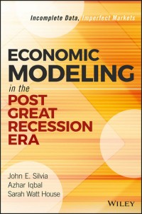 Economic Modelling in the Post Great Recession Era