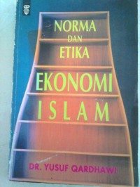Norma dan Etika Ekonomi Islam