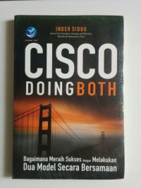 Image of Cisco Doing Both : Bagaimana Meraih Sukses dengan Melakukan Dua Model Secara Bersamaan
